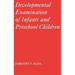 Developmental Examinations of Infant and Preschool Children