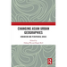 Changing Asian Urban Geographies: Urbanism and Peripheral Areas