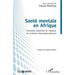 Santé mentale en Afrique: Précarités, addictions et violences en contexte interculturel gabonais