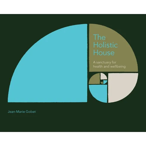 The Holistic House: A sanctuary for health and wellbeing