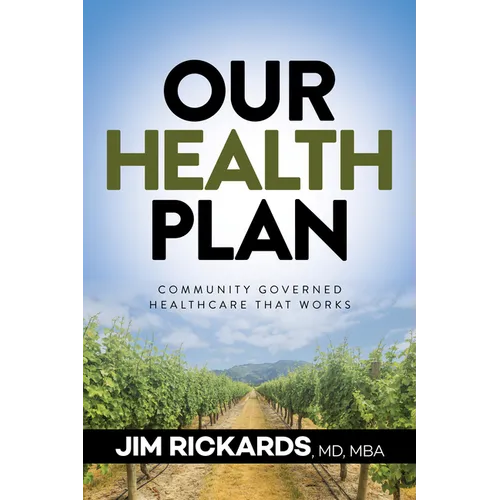 Our Health Plan: Community Governed Healthcare That Works