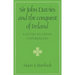 Sir John Davies and the Conquest of Ireland: A Study in Legal Imperialism