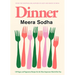 Dinner: 120 Vegan and Vegetarian Recipes for the Most Important Meal of the Day [American Measurements]