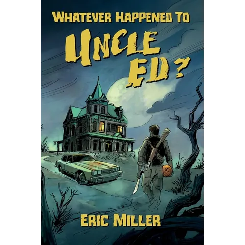 Whatever Happened To Uncle Ed?