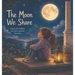 The Moon We Share