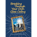 Breaking Through Your Own Glass Ceiling: Embracing a Full-Hearted Life