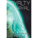 Loyalty/Betrayal