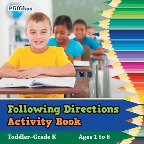 Following Directions Activity Book Toddler-Grade K - Ages 1 to 6