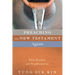 Preaching the New Testament Again: Faith, Freedom, and Transformation