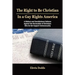 The Right to Be Christian in a Gay Rights America: A Biblical and Constitutional Defense Against the Persecution of Christians Who Do Not Support Homo