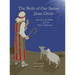 The Birth of Our Savior Jesus Christ: As told in the Bible and Book of Mormon