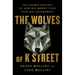 The Wolves of K Street: The Secret History of How Big Money Took Over Big Government