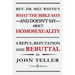 What the Bible Says-and Doesn't Say-About Homosexuality: A Reply, Refutation and Rebuttal