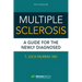 Multiple Sclerosis, Fifth Edition: A Guide for the Newly Diagnosed