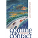 Coming Into Contact: Explorations in Ecocritical Theory and Practice