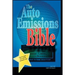 The Auto Emissions Bible: How to Pass the Vehicle Emissions Test