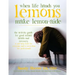 When Life Hands You Lemons, Make Lemon-Aide: The Activity Guide For Good Mental Health and Recovery
