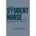 The Student Nurse in the Diploma School of Nursing