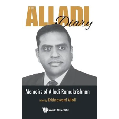 The Alladi Diary: Memoirs of Alladi Ramakrishnan