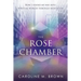 The Rose Chamber: How I found my way into spiritual worlds through meditation