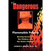 The Dangerous Flammable Fabrics: Burning Ourselves, Our Children and Our Senior Citizens