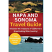 Napa and Sonoma Travel Guide: Discover the Treasures of California's Breathtaking Wine Country!