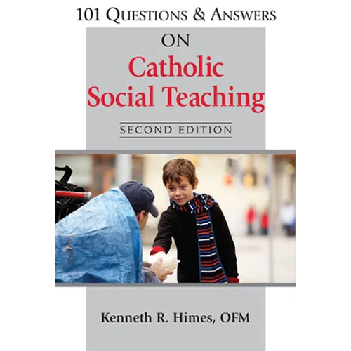 101 Questions & Answers on Catholic Social Teaching