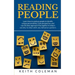 Reading People: Learn how to analyze people to identify unique personalities. Gain perspective, and use the best approach that applies