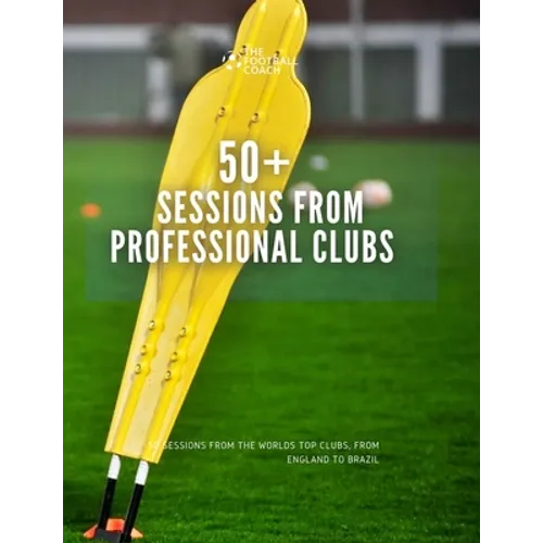 50+ Sessions from Professional Clubs