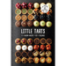 Little Tarts: 1 X Pastry Recipe + 60 X Fillings
