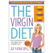 The Virgin Diet: Drop 7 Foods, Lose 7 Pounds, Just 7 Days