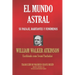 El Mundo Astral: Su paisaje, habitantes y fenómenos
