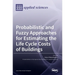 Probabilistic and Fuzzy Approaches for Estimating the Life Cycle Costs of Buildings