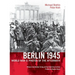 Berlin 1945. World War II: Photos of the Aftermath