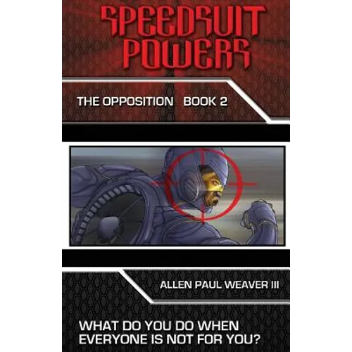 Speedsuit Powers: The Opposition: Book Two
