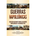 Guerras Napoleónicas: Una Guía Fascinante sobre las Guerras Napoleónicas y la Guerra de 1812