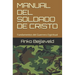 Manual del Soldado de Cristo: Fundamentos del Guerrero Espiritual