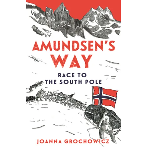 Amundsen's Way: Race to the South Pole