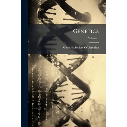 Genetics; Volume 1