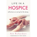 Life in a Hospice: Reflections on Caring for the Dying