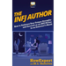 The INFJ Author: How to Embrace Your Unique Strengths and Succeed as an INFJ Writer in an Extrovert's World