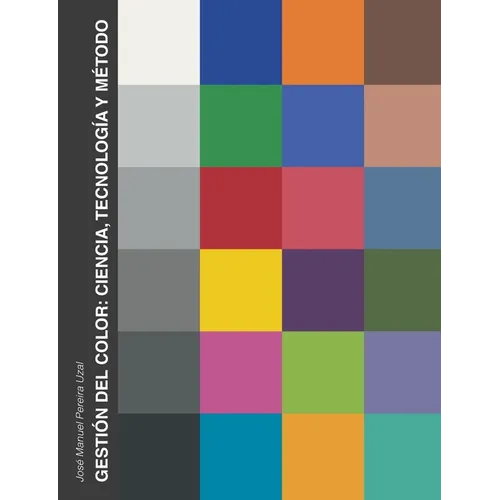 Gestión del color: ciencia, tecnología y método