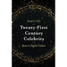 Twenty-First Century Celebrity: Fame in Digital Culture