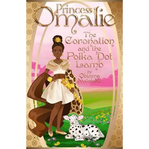 Princess Omalie, the Coronation and the Polka Dot Lamb