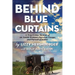 Behind Blue Curtains: A True Crime Memoir of an Amish Woman's Survival, Escape, and Pursuit of Justice