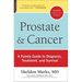 Prostate and Cancer: A Family Guide to Diagnosis, Treatment, and Survival