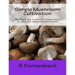 Simple Mushroom Cultivation: The frugal way to practice fungiculture for personal and profitable results