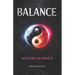 Balance: And Why We Need It