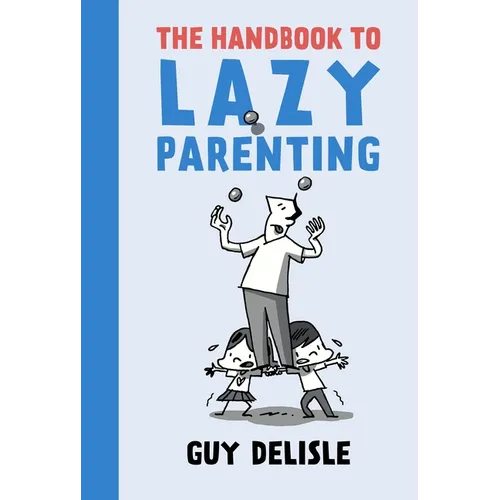 The Handbook to Lazy Parenting