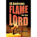 JN Andrews: Flame for the Lord